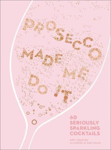 Prosecco Made Me Do It 60 Seriously Spa                                                                                                               <br><span class="capt-avtor"> By:Zavatto, Amy                                      </span><br><span class="capt-pari"> Eur:16,24 Мкд:999</span>